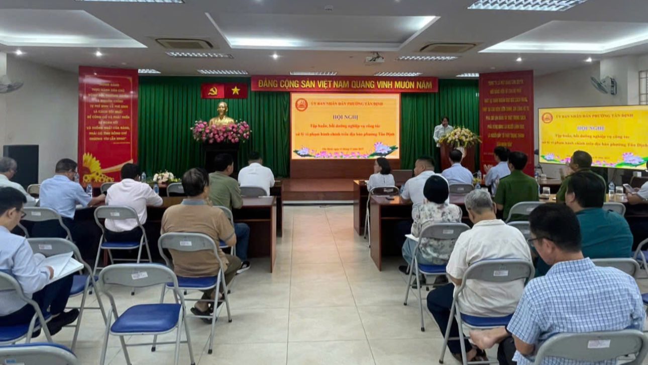 PHƯỜNG TÂN ĐỊNH TỔ CHỨC HỘI NGHỊ TẬP HUẤN, BỒI DƯỠNG NGHIỆP VỤ CÔNG TÁC XỬ LÝ VI PHẠM HÀNH CHÍNH NĂM 2025